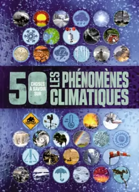 Couverture du produit · Les phénomènes climatiques - 50 choses à savoir