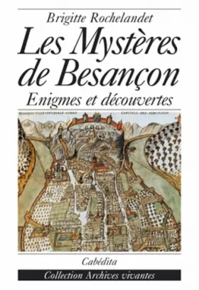 Couverture du produit · Les mystères de Besançon : Enigmes et découvertes