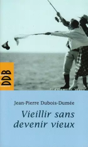 Couverture du produit · Vieillir Sans Devenir Vieux