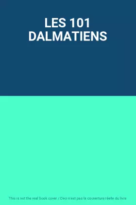 Couverture du produit · LES 101 DALMATIENS