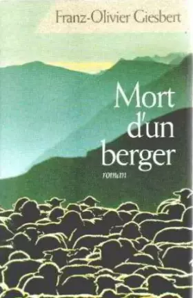 Couverture du produit · Mort d'un berger [Relié] by Giesbert, Franz-Olivier