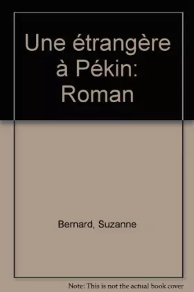 Couverture du produit · Une étrangère a pekin : roman