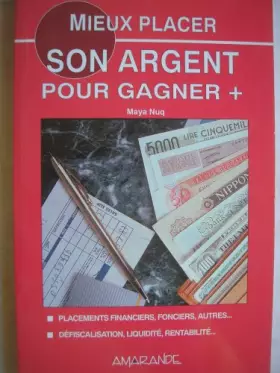 Couverture du produit · Mieux placer son argent pour gagner plus