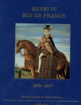 Couverture du produit · Henri IV, roi de France 1593-1617
