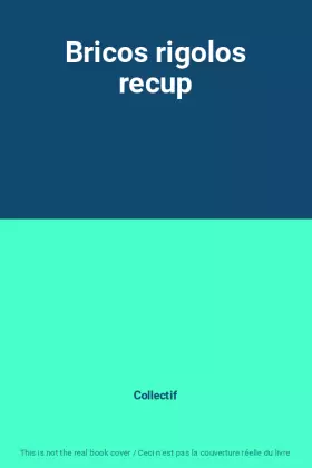 Couverture du produit · Bricos rigolos recup