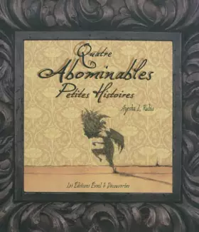 Couverture du produit · Quatre abominables petites histoires