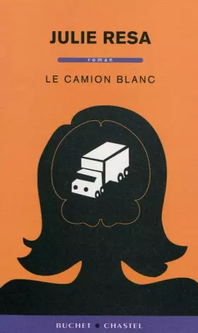 Couverture du produit · Le camion blanc