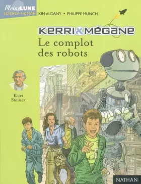 Couverture du produit · Kerri et Mégane : Le complot des robots