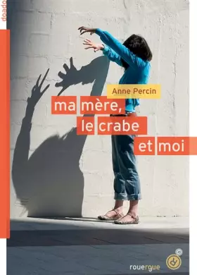 Couverture du produit · Ma mère, le crabe et moi