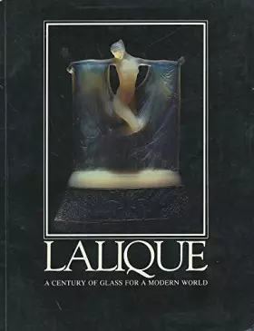 Couverture du produit · Lalique: a Century of Glass for a Modern World