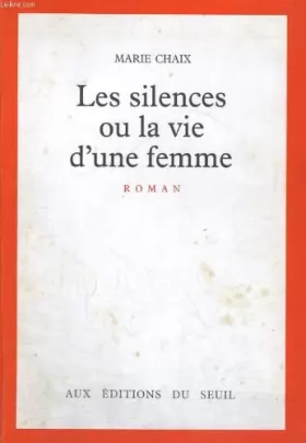 Couverture du produit · Les silences ou la vie d'une femme / roman