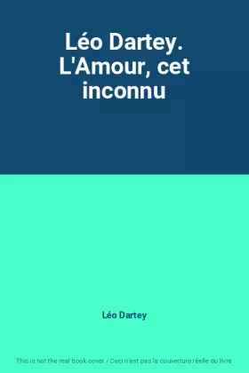 Couverture du produit · Léo Dartey. L'Amour, cet inconnu