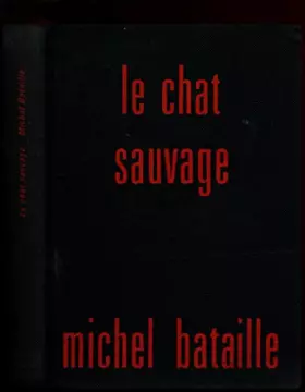 Couverture du produit · Le chat sauvage / Bataille, Michel / Réf: 12255