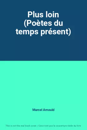 Couverture du produit · Plus loin (Poètes du temps présent)