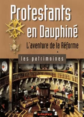 Couverture du produit · Protestants en Dauphiné: L'aventure de la Réforme