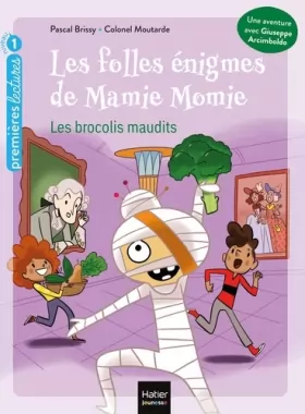 Couverture du produit · Les folles énigmes de Mamie Momie - Les brocolis maudits GS/CP 5/6 ans