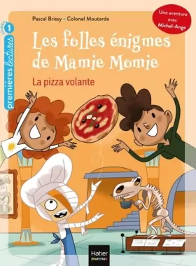 Couverture du produit · Les folles énigmes de Mamie Momie - La pizza volante GS/CP 5/6 ans