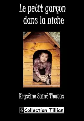Couverture du produit · Le petit garçon dans la niche
