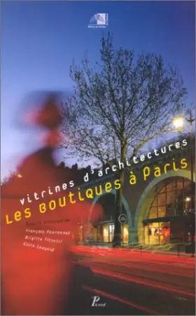 Couverture du produit · Vitrines d'architectures : Les Boutiques à Paris