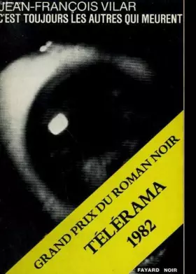 Couverture du produit · C'est toujours les autres qui meurent (Fayard-noir)