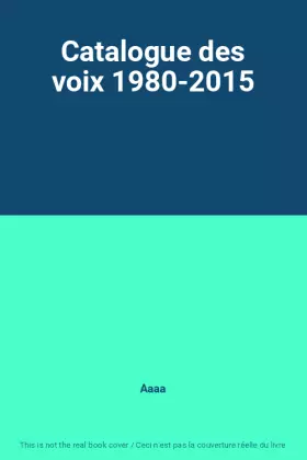 Couverture du produit · Catalogue des voix 1980-2015