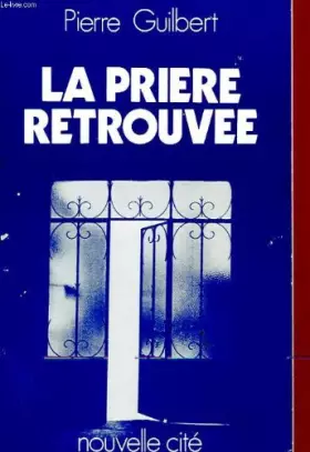 Couverture du produit · La priere retrouvee