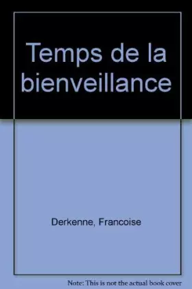 Couverture du produit · Le temps de la bienvieillance [sic]