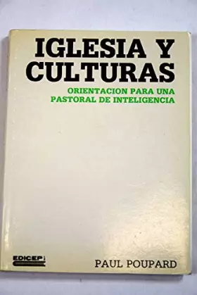 Couverture du produit · Iglesia y culturas: orientación para una pastoral de inteligencia