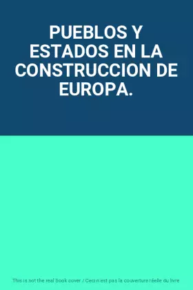 Couverture du produit · PUEBLOS Y ESTADOS EN LA CONSTRUCCION DE EUROPA.