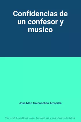 Couverture du produit · Confidencias de un confesor y musico