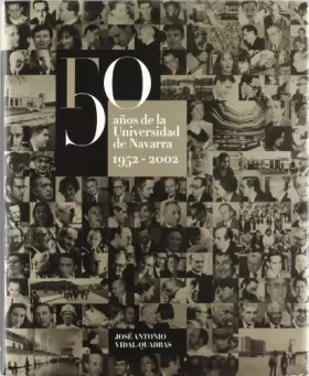 Couverture du produit · 50 años de la Universidad de Navarra 1952-2002