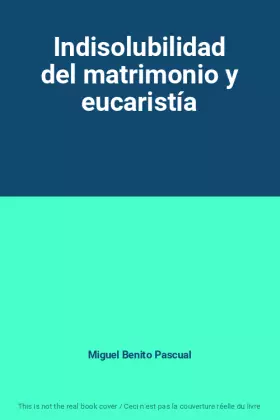Couverture du produit · Indisolubilidad del matrimonio y eucaristía