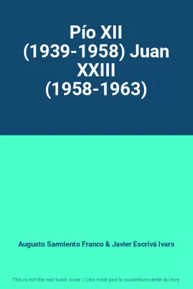 Couverture du produit · Pío XII (1939-1958) Juan XXIII (1958-1963)