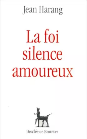 Couverture du produit · La foi, silence amoureux