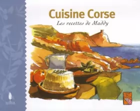 Couverture du produit · Cuisine en Corse : Les recettes de Maddy