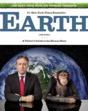 Couverture du produit · The Daily Show with Jon Stewart Presents Earth (The Book): A Visitor's Guide to the Human Race