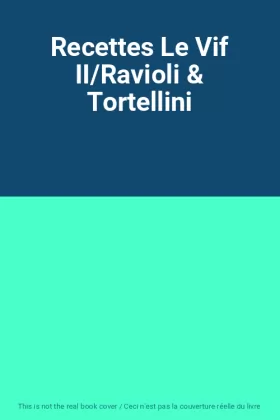 Couverture du produit · Recettes Le Vif II/Ravioli & Tortellini