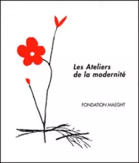 Couverture du produit · Les ateliers de la modernité