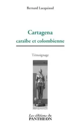 Couverture du produit · Cartagena: caraïbe et colombienne