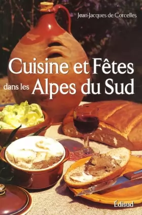Couverture du produit · Cuisine et fêtes traditionnelles des Alpes du Sud