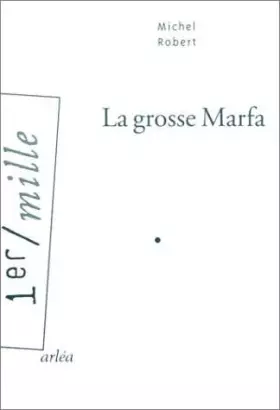 Couverture du produit · La grosse Marfa