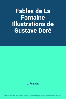 Couverture du produit · Fables de La Fontaine Illustrations de Gustave Doré