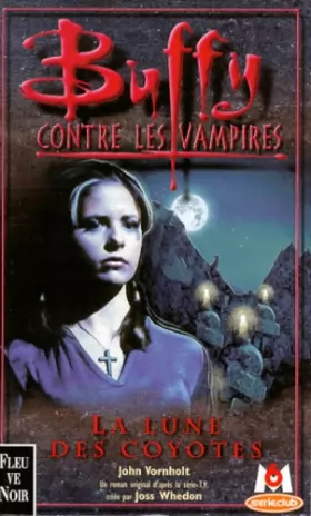 Couverture du produit · Buffy contre les vampires, tome 3 : La Lune des Coyotes