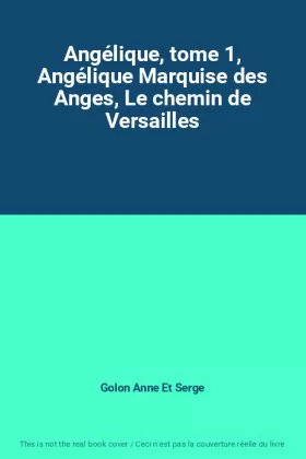 Couverture du produit · Angélique, tome 1, Angélique Marquise des Anges, Le chemin de Versailles