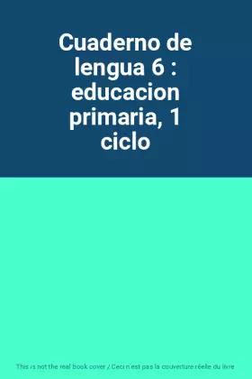 Couverture du produit · Cuaderno de lengua 6 : educacion primaria, 1 ciclo