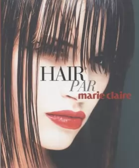 Couverture du produit · Hair : Par Marie Claire