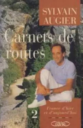 Couverture du produit · Carnets de routes Tome 2 : France d'hier et d'aujourd'hui