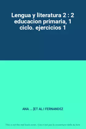 Couverture du produit · Lengua y literatura 2 : 2 educacion primaria, 1 ciclo. ejercicios 1