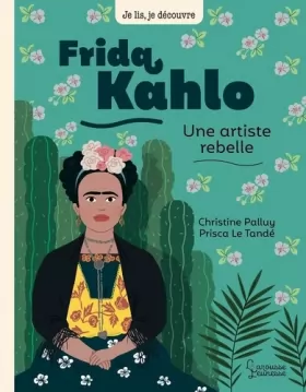 Couverture du produit · Frida Khalo, une artiste rebelle