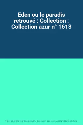 Couverture du produit · Eden ou le paradis retrouvé : Collection : Collection azur n° 1613